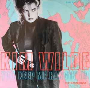 You Keep Me Hangin' On (Extended Mix) - Kim Wilde