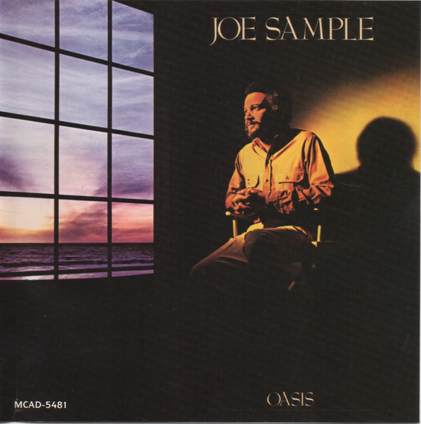 Joe Sample – Oasis (1985, CD) - Discogs
