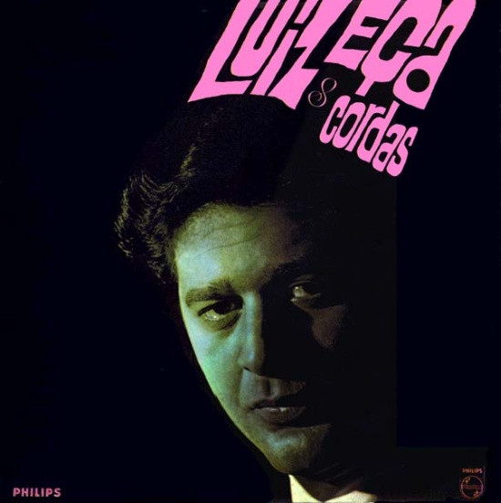 Luiz Eça – Luiz Eça & Cordas (1965, Vinyl) - Discogs