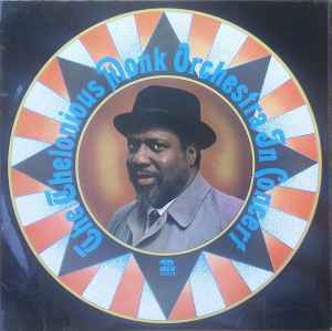 The Thelonious Monk Orchestra – In Concert (1969, Vinyl) - Discogs