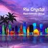 Paul Colombo Group - Rio Crystal