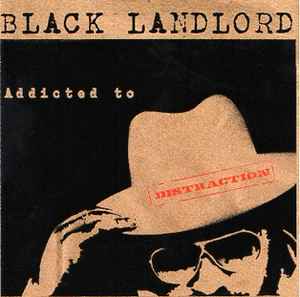 Black Landlord - Addicted To Distraction album cover