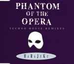Cover of Phantom Of The Opera (Techno House Remixes), 1992, CD