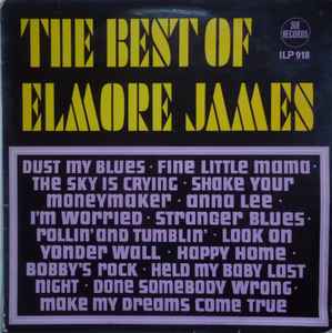 Elmore James - The Best Of Elmore James