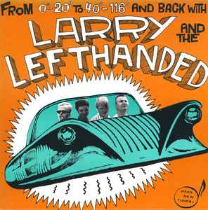 From 0˚-20˚ To 40˚-116˚ And Back With - Larry And The Lefthanded