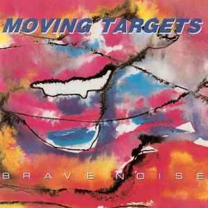 Brave Noise - Moving Targets