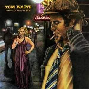 Tom Waits - The Heart Of Saturday Night album cover