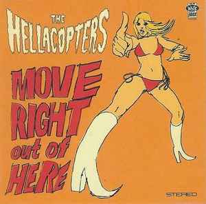 Move Right Out Of Here - The Hellacopters