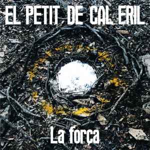 El Petit De Cal Eril - La Força album cover