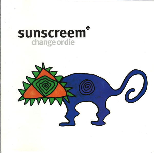 Sunscreem - Change Or Die | Releases | Discogs