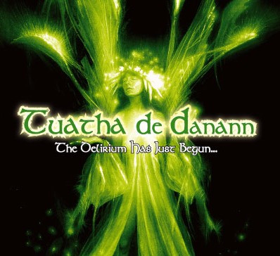descargar álbum Tuatha De Danann - The Delirium Has Just Begun