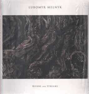 Rivers And Streams - Lubomyr Melnyk