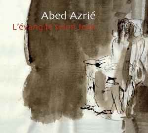 Abed Azrié - L'évangile Selon Jean album cover