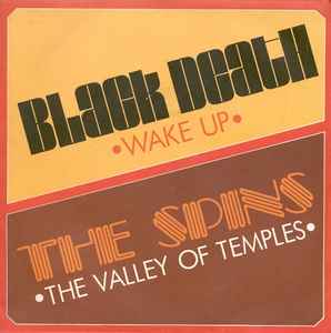 Wake Up / The Valley Of Temples - Black Death / The Spins