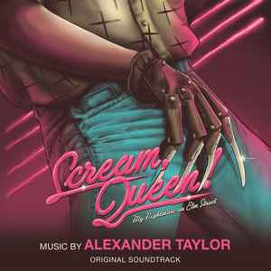 Alexander Taylor (3) - Scream, Queen! My Nightmare On Elm Street (Original Soundtrack) album cover