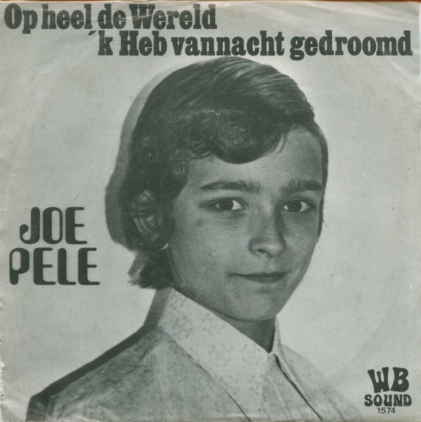 baixar álbum Joe Pele - Op Heel De Wereld Ik Heb Vannacht Gedroomd