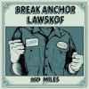 Break Anchor / Lawskof - 169 Miles
