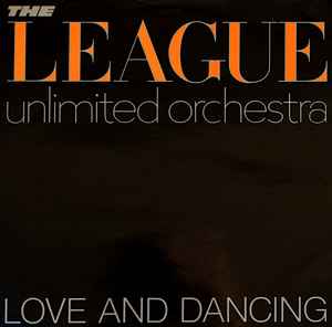 Love And Dancing - The League Unlimited Orchestra