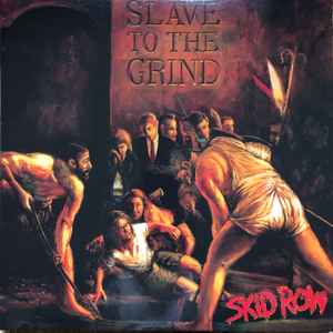 Slave To The Grind - Skid Row