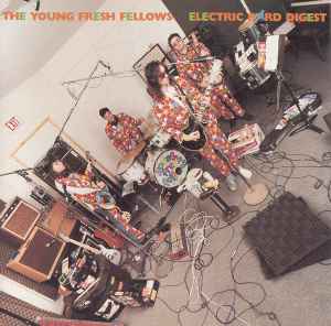 Electric Bird Digest - The Young Fresh Fellows