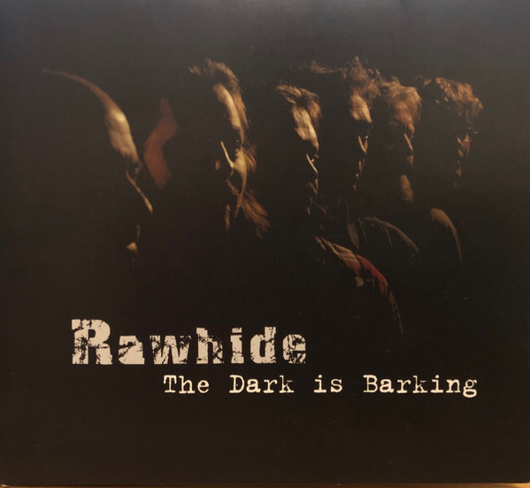 ladda ner album Rawhide - The Dark Is Barking