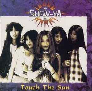 Show-Ya – Touch The Sun (1995, CD) - Discogs