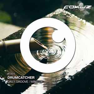 Drumcatcher - Daily Groove / Wind Up album cover