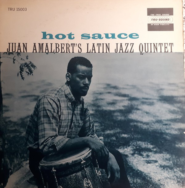 Juan Amalbert's Latin Jazz Quintet – Hot Sauce (1961, Black Label 