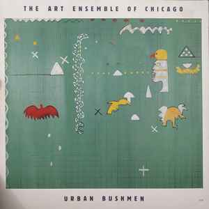 The Art Ensemble Of Chicago - Urban Bushmen