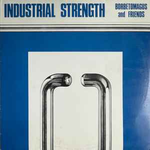 Borbetomagus - Industrial Strength