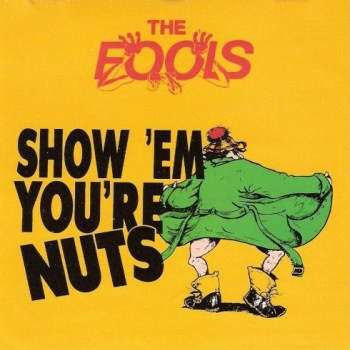 The Fools – Show 'Em You're Nuts (1992, CD) - Discogs