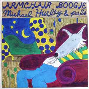 Michael Hurley & Pals - Armchair Boogie | Releases | Discogs