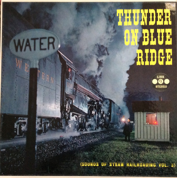 No Artist – Thunder On Blue Ridge (Sounds Of Steam Railroading Vol