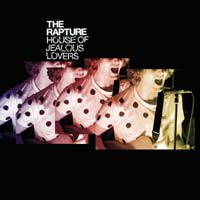 The Rapture - House Of Jealous Lovers | Releases | Discogs