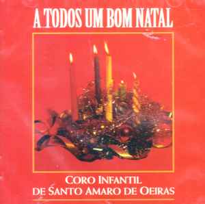 Coro Infantil De Santo Amaro De Oeiras - A Todos Um Bom Natal album cover