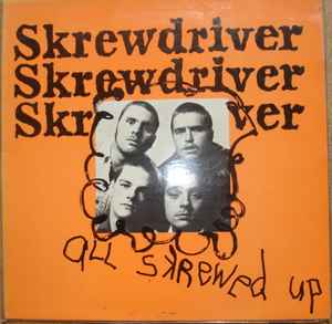 Skrewdriver – All Skrewed Up (1977, Orange Sleeve, Vinyl) - Discogs