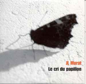 Jean-Louis Murat - Le Cri Du Papillon album cover