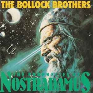 The Bollock Brothers - The Prophecies Of Nostradamus album cover