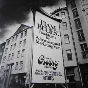 Various - Fjam Blues! Finnish Jazz By Advertising And Marketing Men : Live At Groovy, 12-13.6.1978 album cover