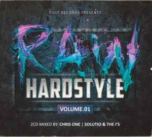 Raw Hardstyle Volume.01 - Chris One / Solutio & The I's