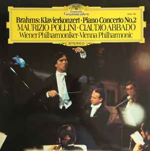 Klavierkonzert = Piano Concerto No.2 - Brahms – Maurizio Pollini · Claudio Abbado - Wiener Philharmoniker · Vienna Philharmonic