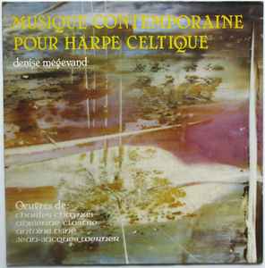 Denise Mégevand - Musique Contemporaine Pour Harpe Celtique album cover