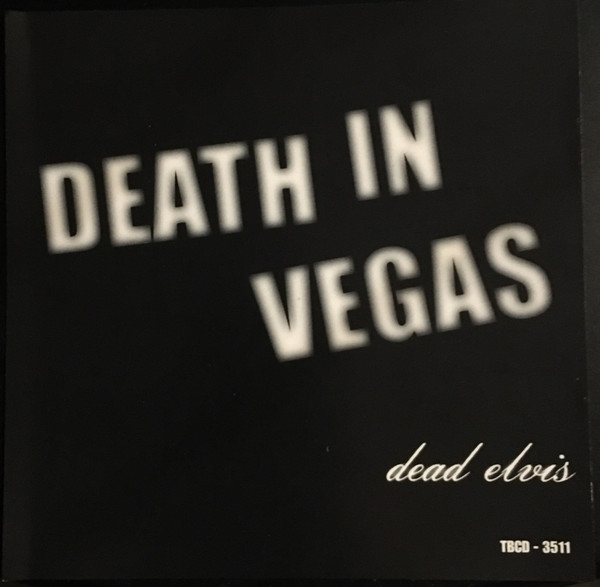 Death In Vegas - Dead Elvis | Releases | Discogs