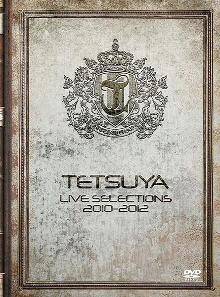 TETSUYA – Live Selections 2010-2012 (2012, DVD) - Discogs