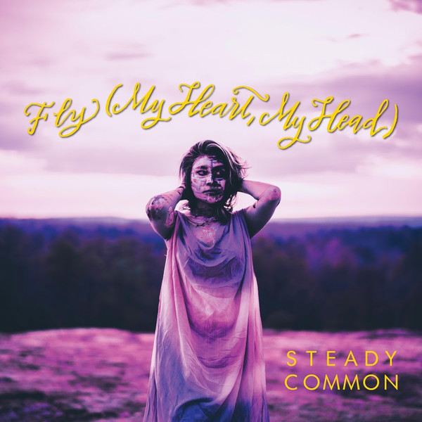 Album herunterladen Steady Common - Fly My Heart My Head