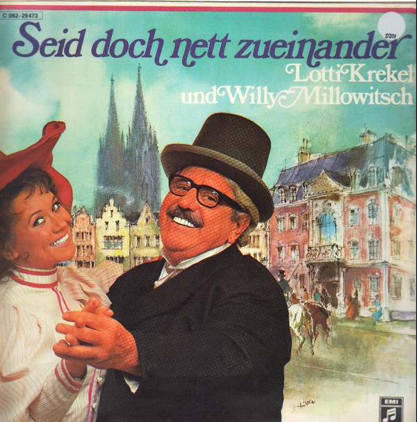 baixar álbum Lotti Krekel Und Willy Millowitsch - Seid Doch Nett Zueinander