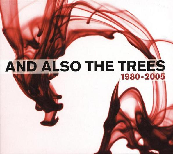 And Also The Trees – 1980-2005 (2005, CD) - Discogs