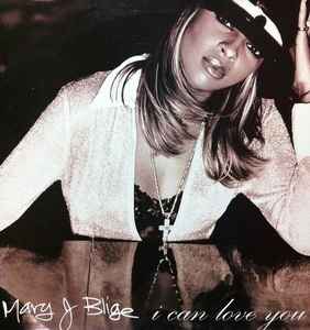 Mary J. Blige – I Can Love You (1997, Vinyl) - Discogs