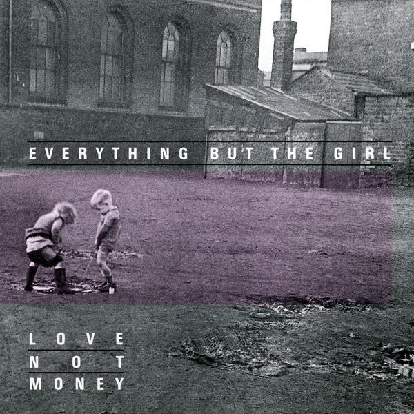 Everything But The Girl – Love Not Money (1985, Vinyl) - Discogs