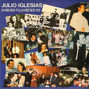 spark skeleton Historian Julio Iglesias – A Veces Tu, A Veces Yo (1982, Vinyl) - Discogs